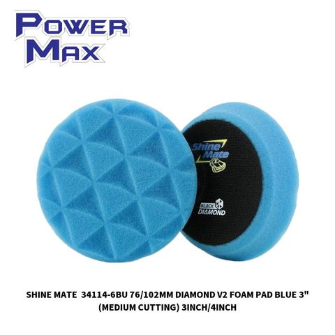 SHINE MATE  34114-6BU 76_102MM DIAMOND V2 FOAM PAD BLUE 3_ (MEDIUM CUTTING) 3INCH_4INCH