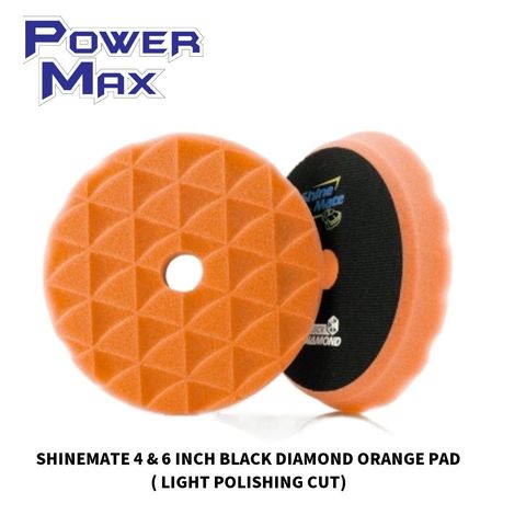 SHINEMATE 4 & 6 INCH BLACK DIAMOND ORANGE PAD ( LIGHT POLISHING CUT)