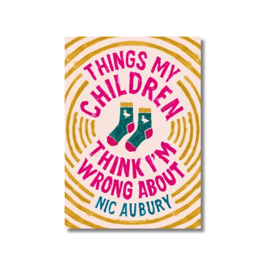 Things My Children Think I'm Wrong About 1