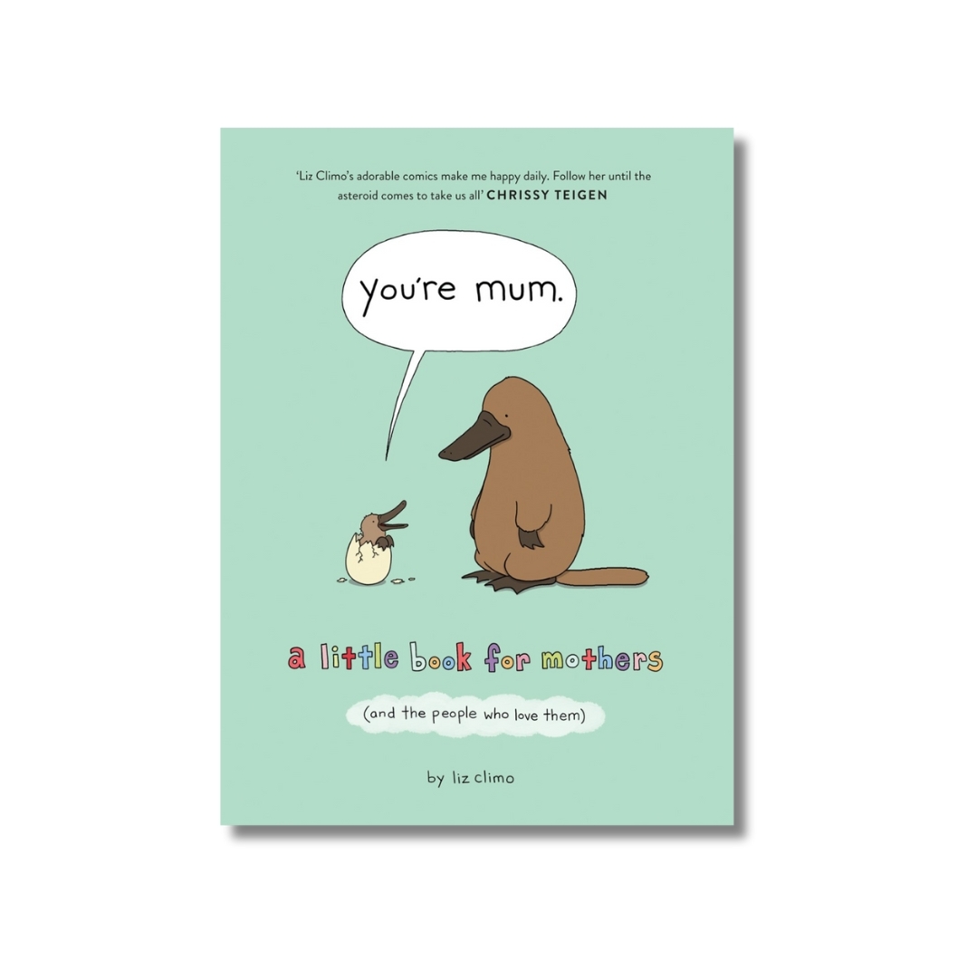You’re Mum 1
