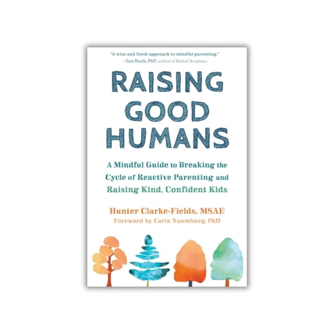 Raising Good Humans 1