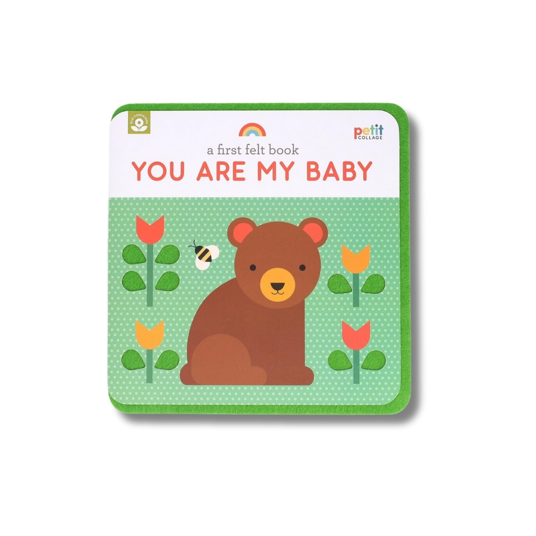 A First Felt Book - You Are My Baby 1