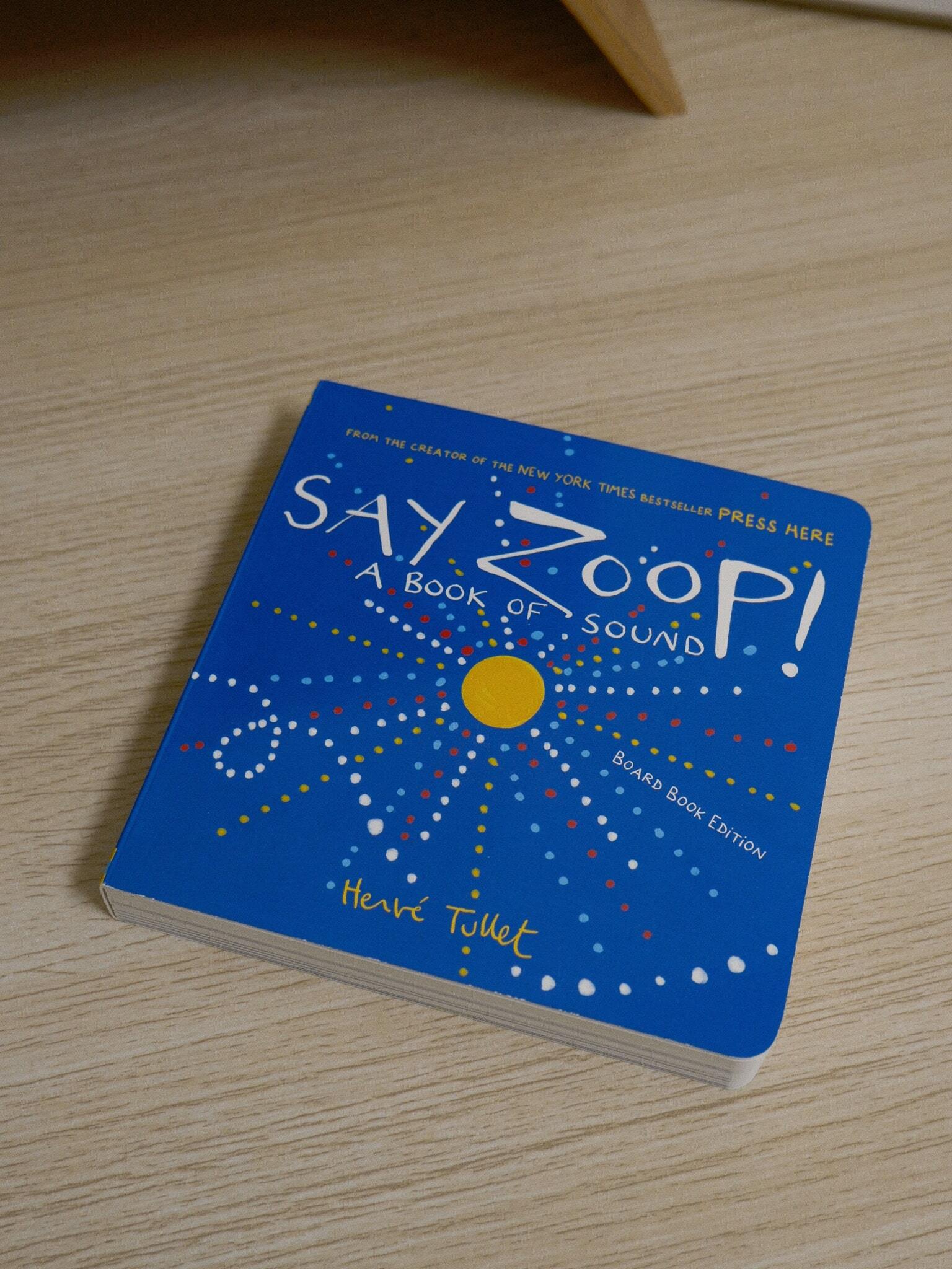 Say Zoop! A Book of Sound—Board Book Edition 1