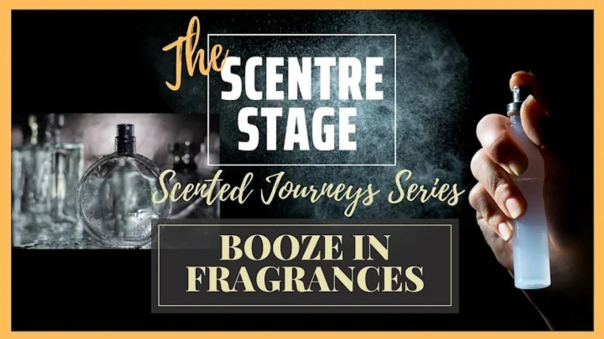 The Scentre Stage - Boozy Fragrances