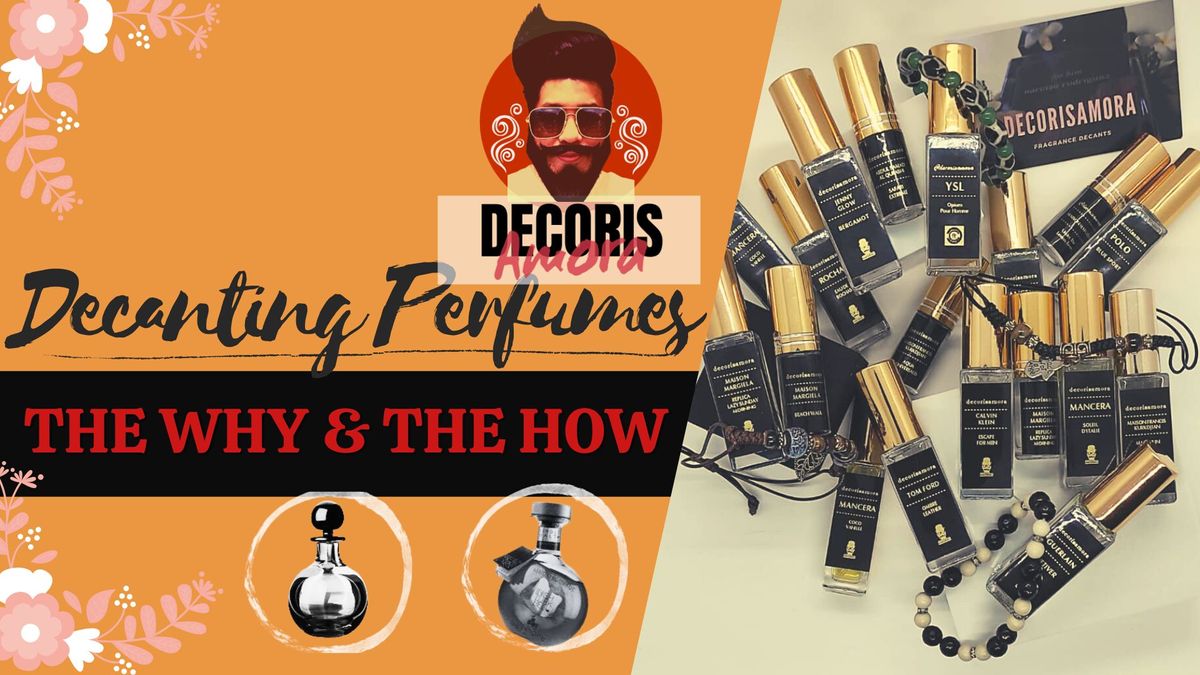 Perfume Decanting - The Why & The How