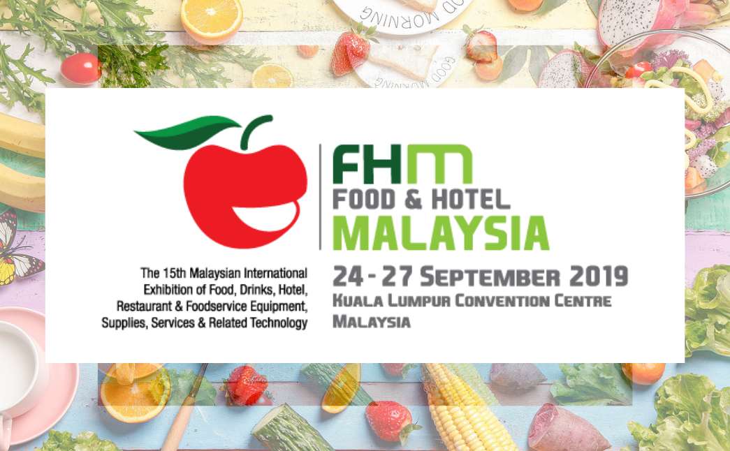Food & Hotel Malaysia (FHM 2019)