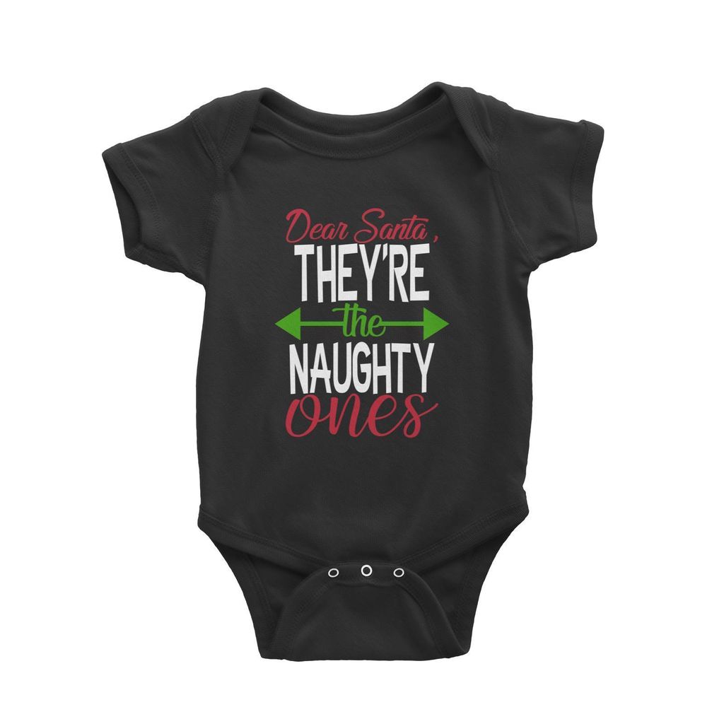 Dear Santa, They're The Naughty Ones Baby Romper Christmas Funny Blck.jpg