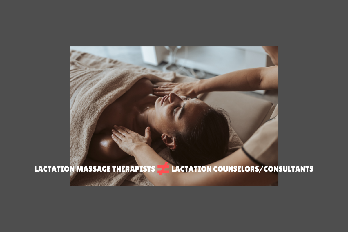 Lactation Massage Therapists ≠ Lactation Counselors/Consultants