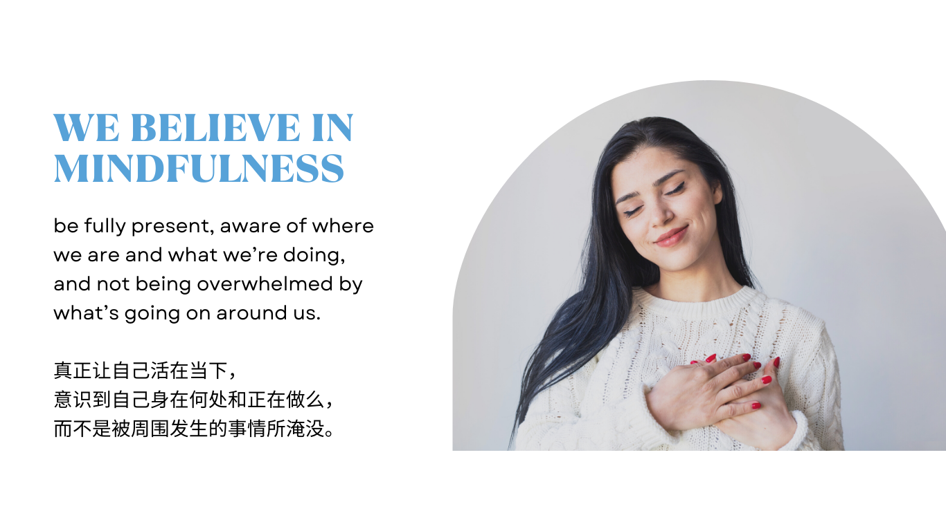 We believe in Mindfulness