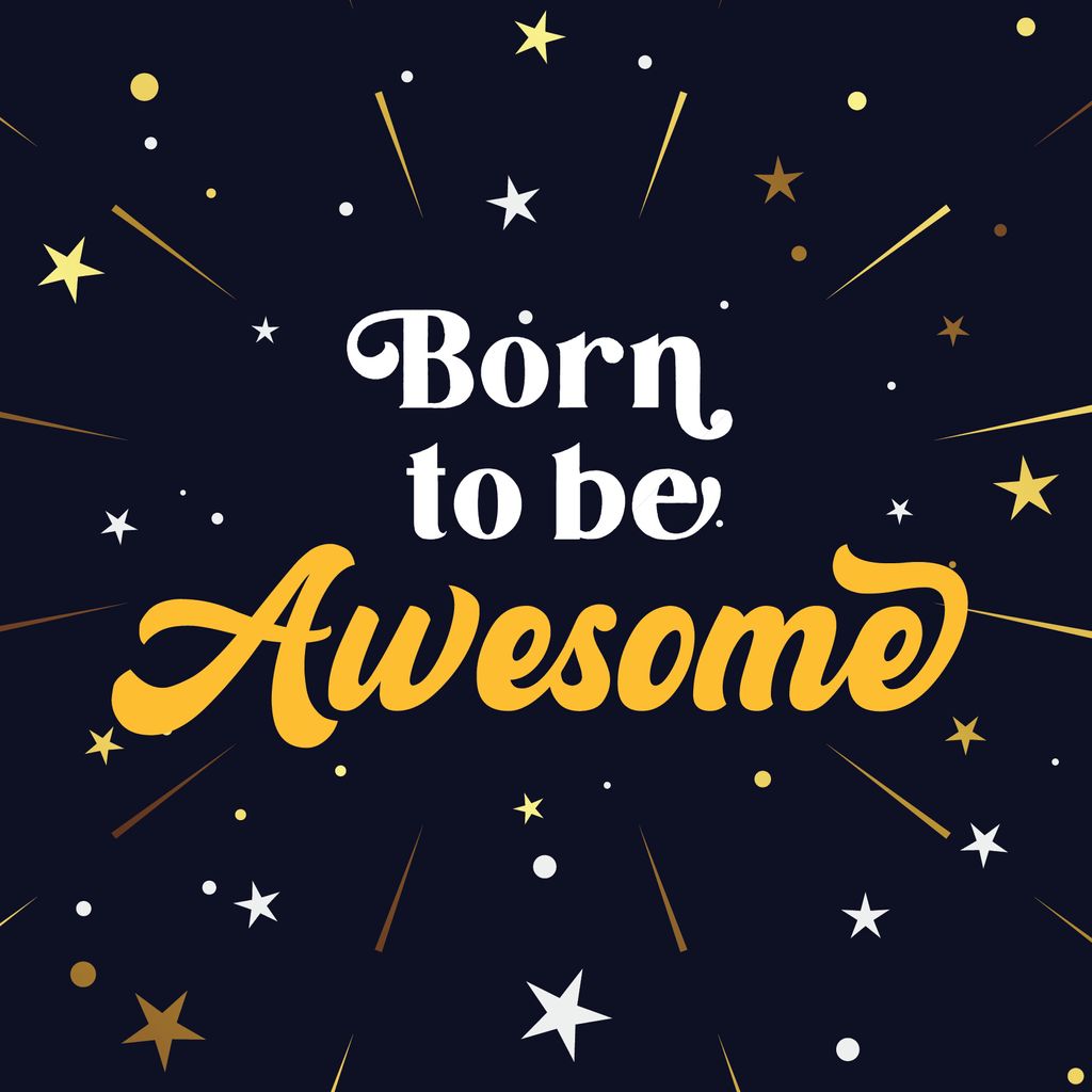 Born To Be Awesome-01.jpg