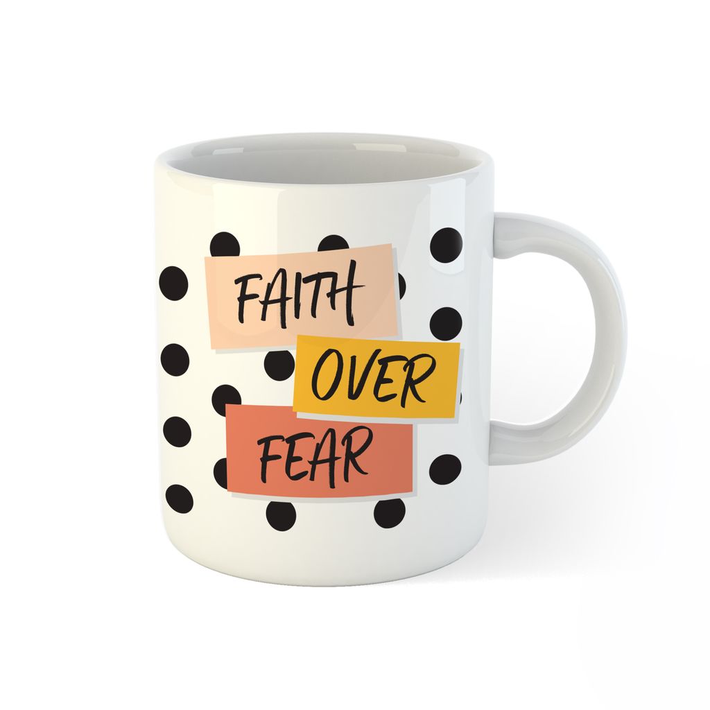 02 - OMG MUG - faith over fear - front.jpg