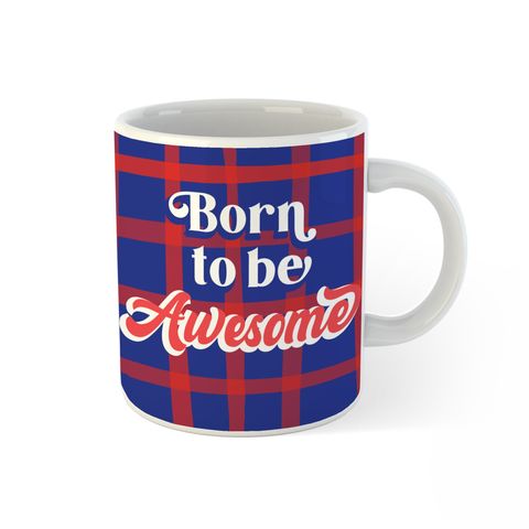 01- OMG MUG -born to be awesome - front