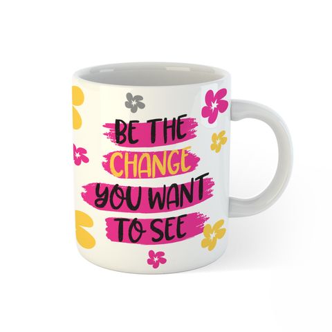 02 - OMG MUG -be the change u want to see - front