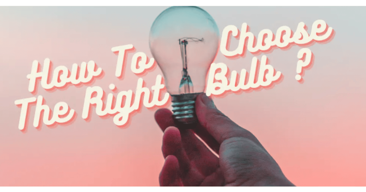 FINDING THE RIGHT BULBS