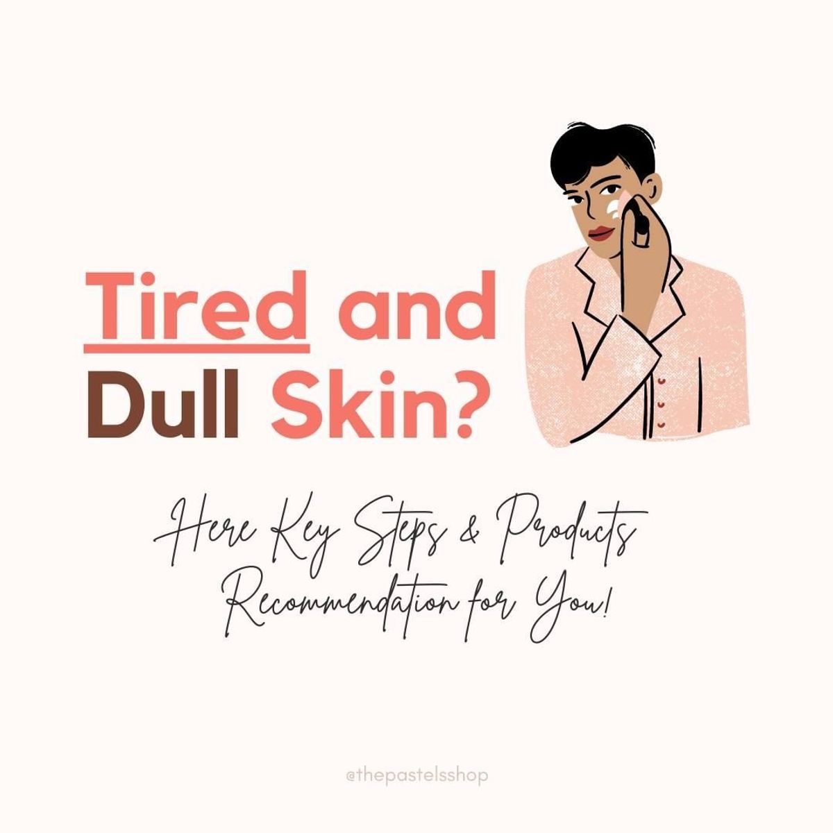 Tired & Dull Skin