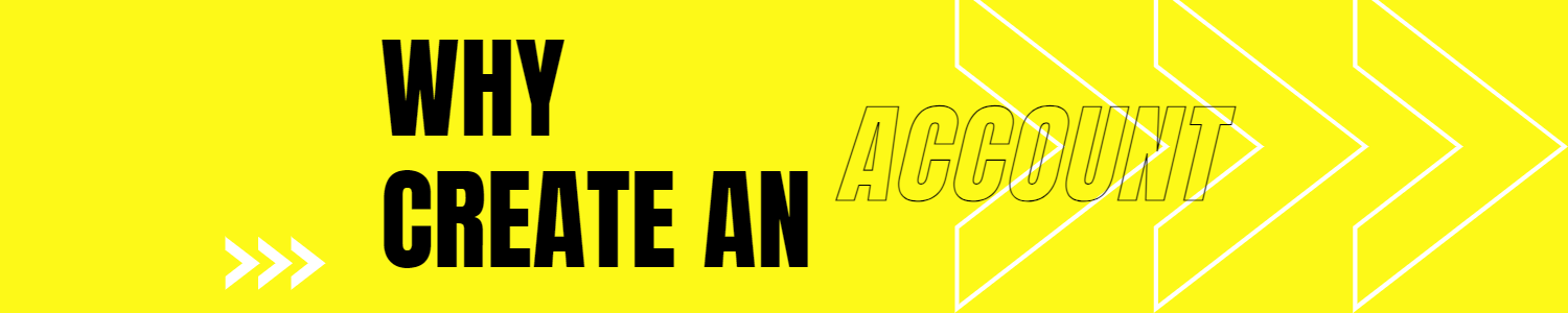 why create an account