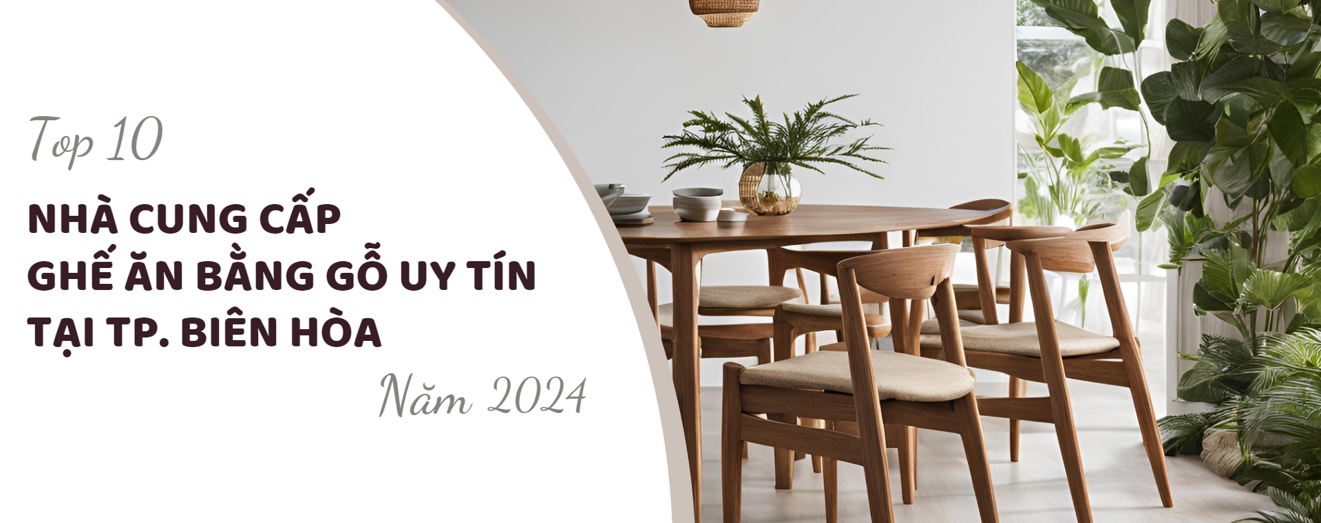 Top 10 Nhà cung cấp ghế ăn bằng gỗ uy tín tại TP.Biên Hòa năm 2024