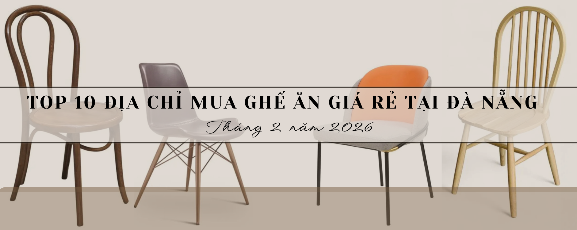 Top 10 Địa chỉ mua ghế ăn giá rẻ tại Đà Nẵng tháng 2 năm 2026