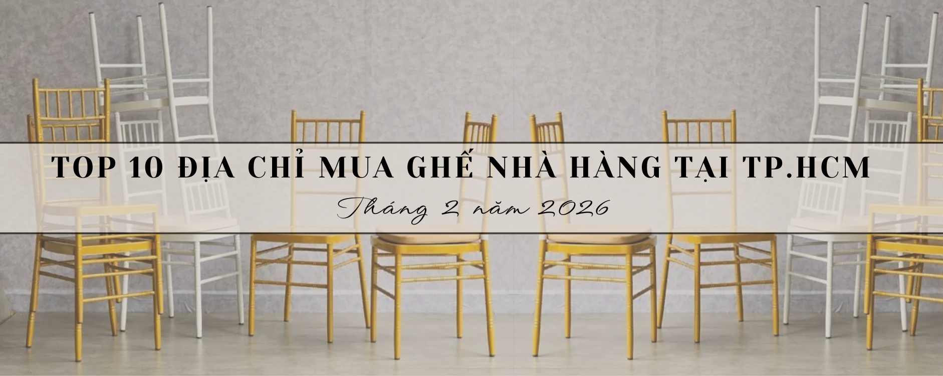 Top 10 Địa chỉ mua ghế nhà hàng tại TP.HCM tháng 2 năm 2026