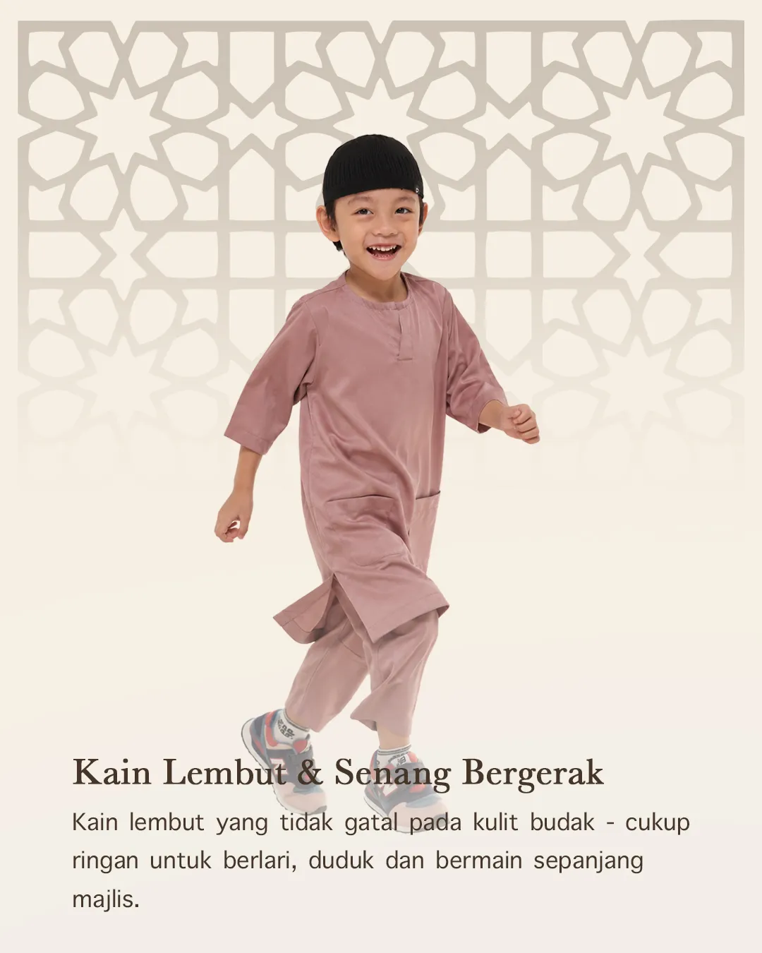 Kain Lembut and Senang Bergerak