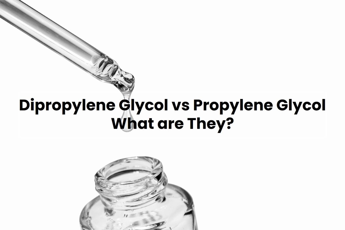 Dipropylene Glycol vs Propylene Glycol, What Are Them?