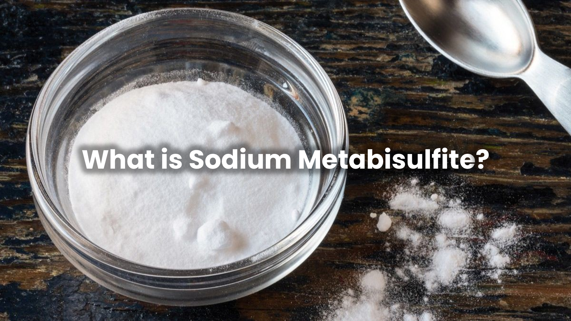 What is Sodium Metabisulfite?