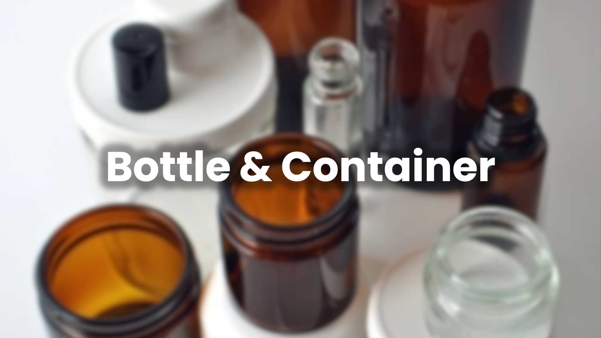 Bottle & Container