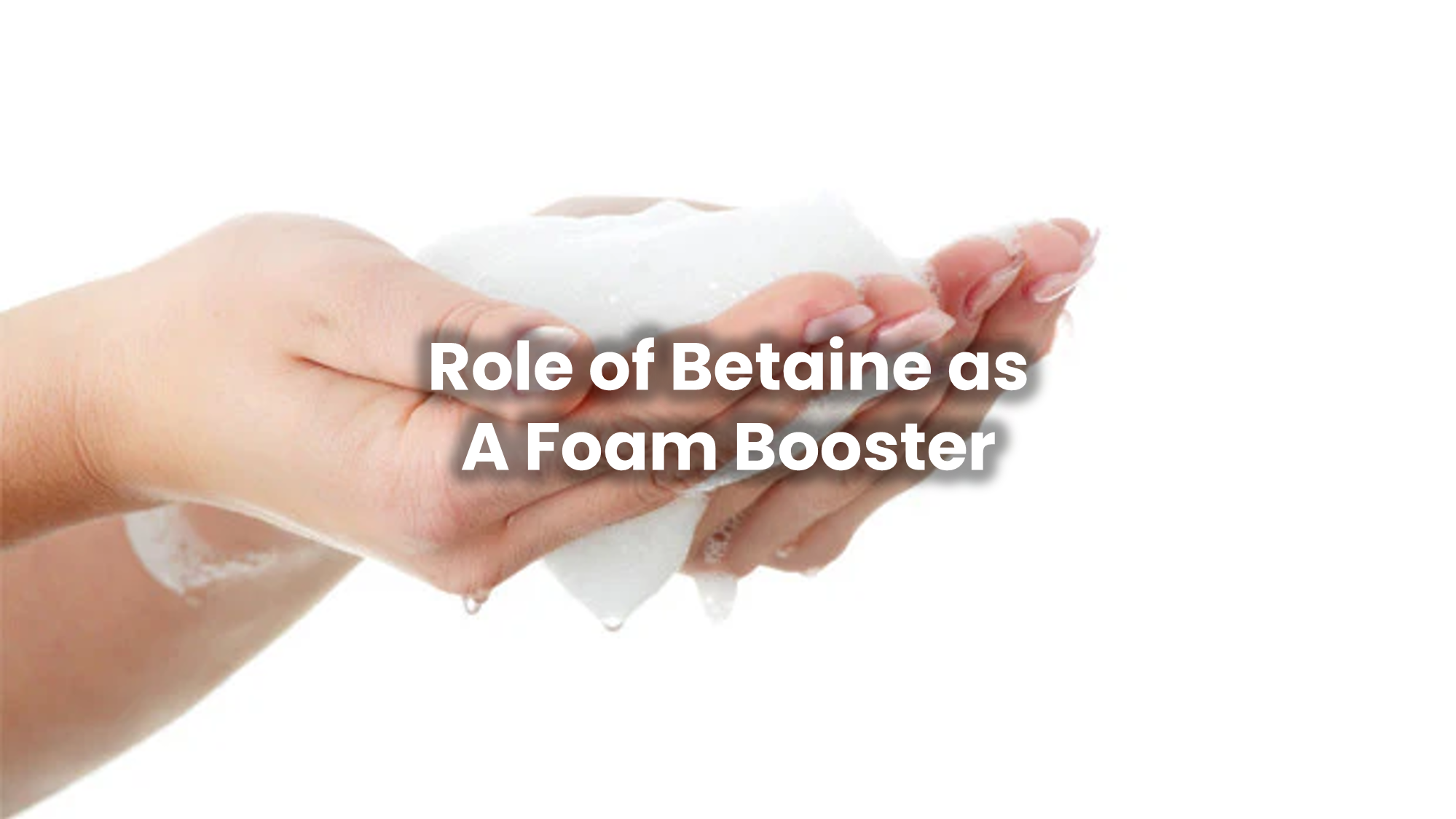 Role of Betaine as a Foam Booster