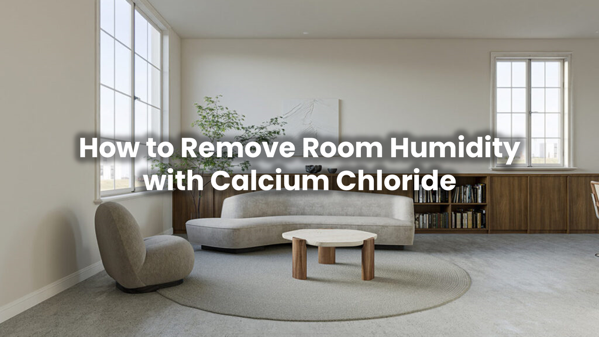 How to Remove Room Humidity with Calcium Chloride