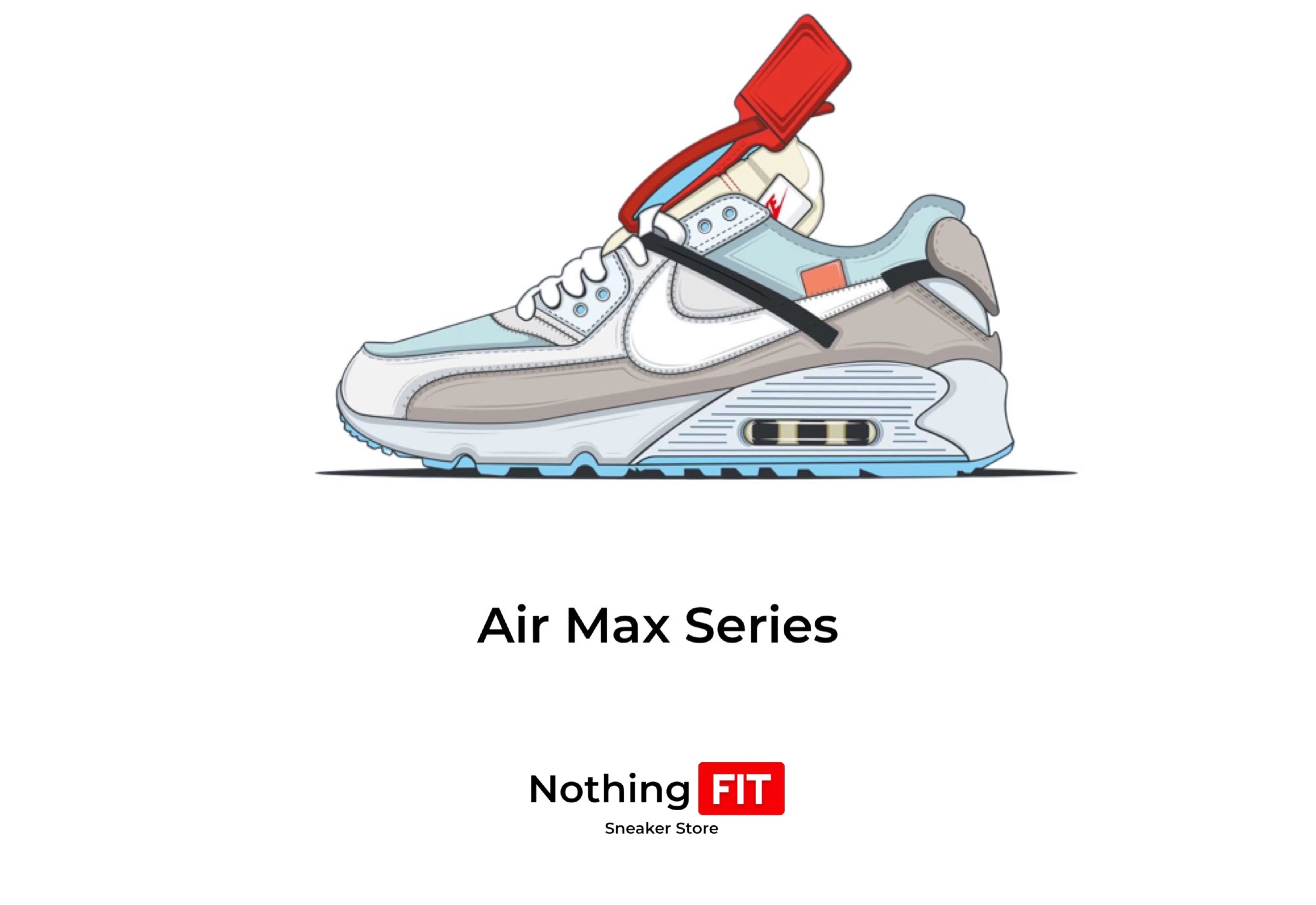 THE AIRMAX SERIES – Nothing FiT