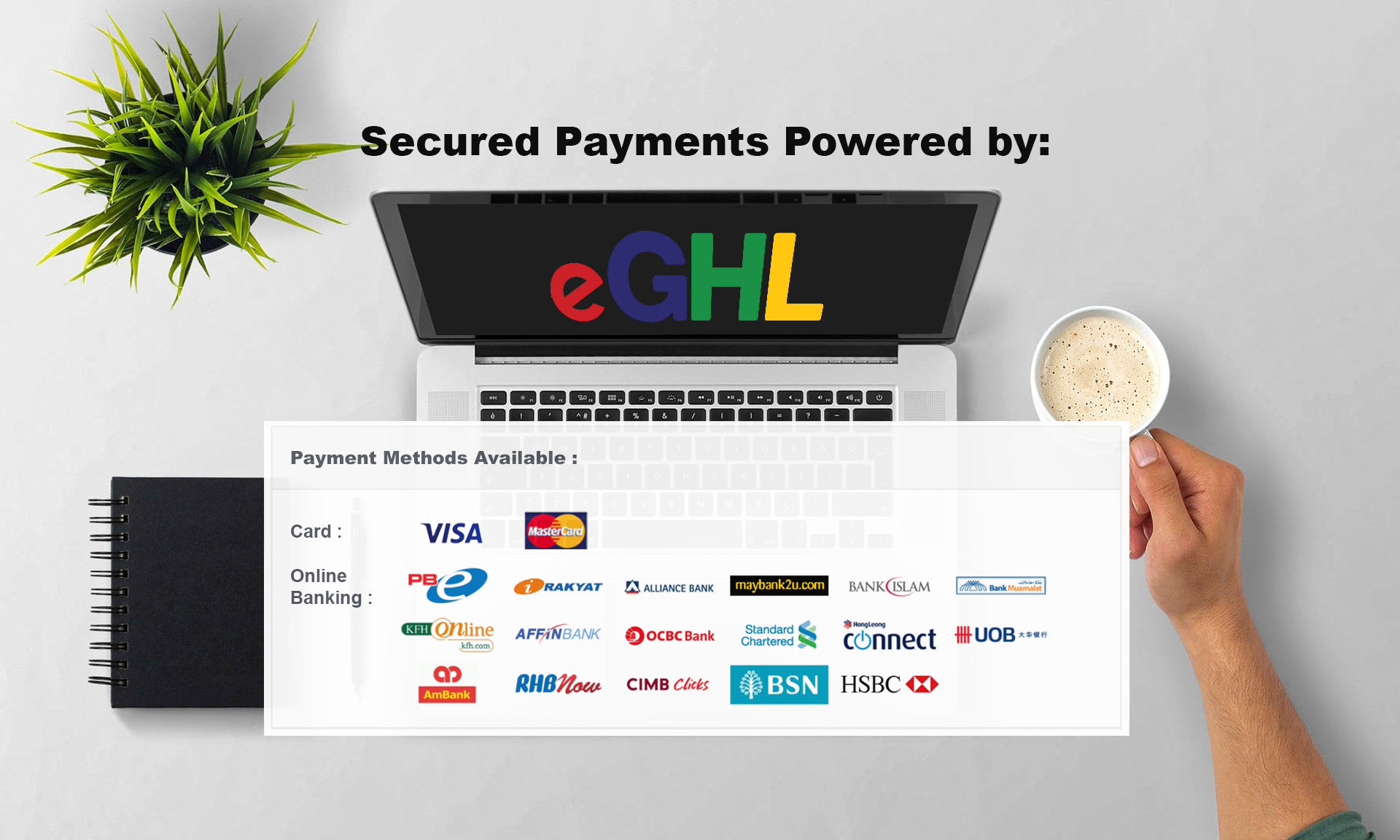 Secured Payments Powered By eGHL. We accept Visa, Master, Online Banking.