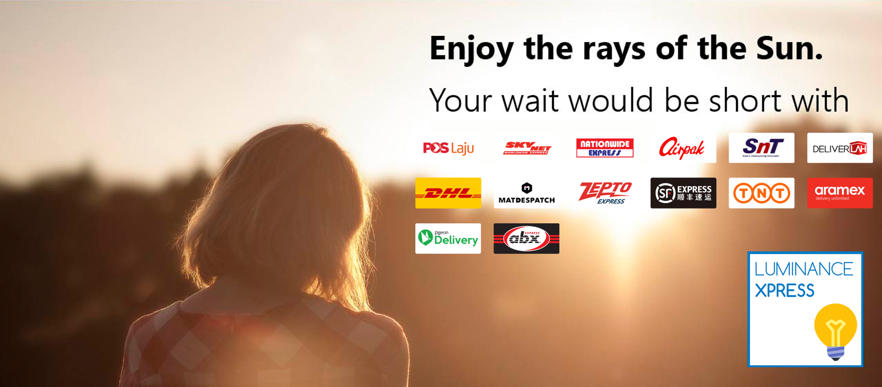 Fast Delivery. Enjoy the rays of the sun.