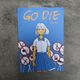 《GO DIE》