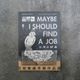 《工作三部曲 Maybe I Should Find A Job》