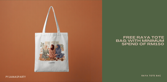 FREE RAYA TOTE BAG | Pyjamas Party