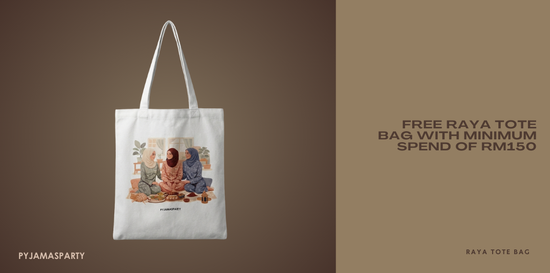 FREE RAYA TOTE BAG | Pyjamas Party