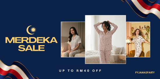 MERDEKA SALE | Pyjamas Party