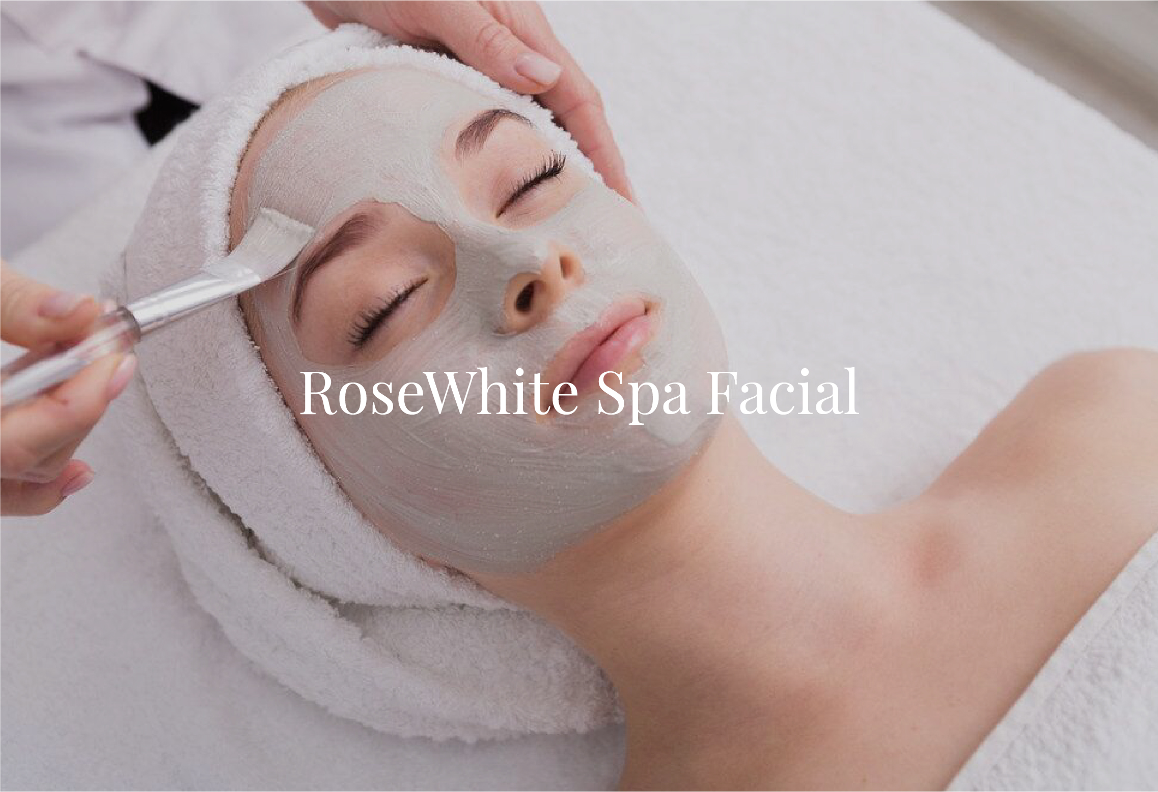 RoseWhite Spa Facial