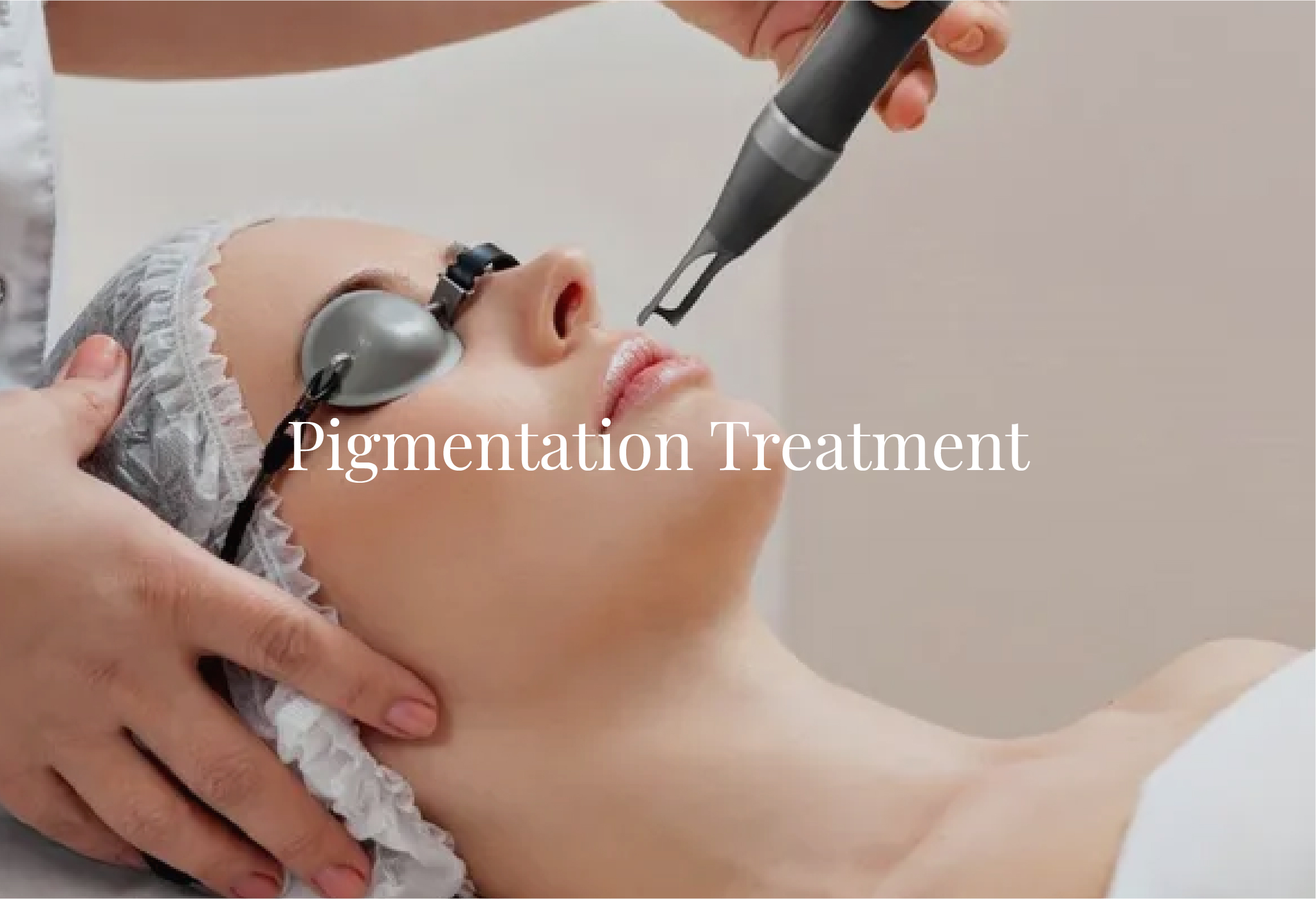 Pigmentation Treatment
