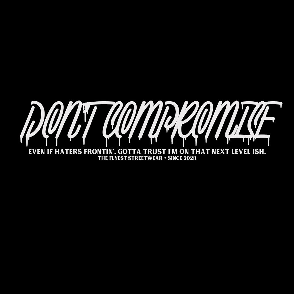 hoodie design_don compromise