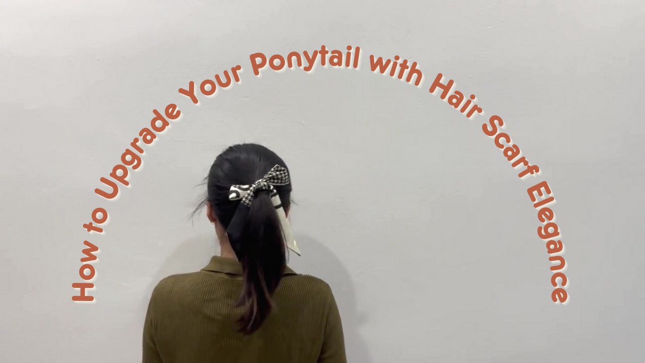 How to Upgrade Your Ponytail with Hair Scarf Elegance