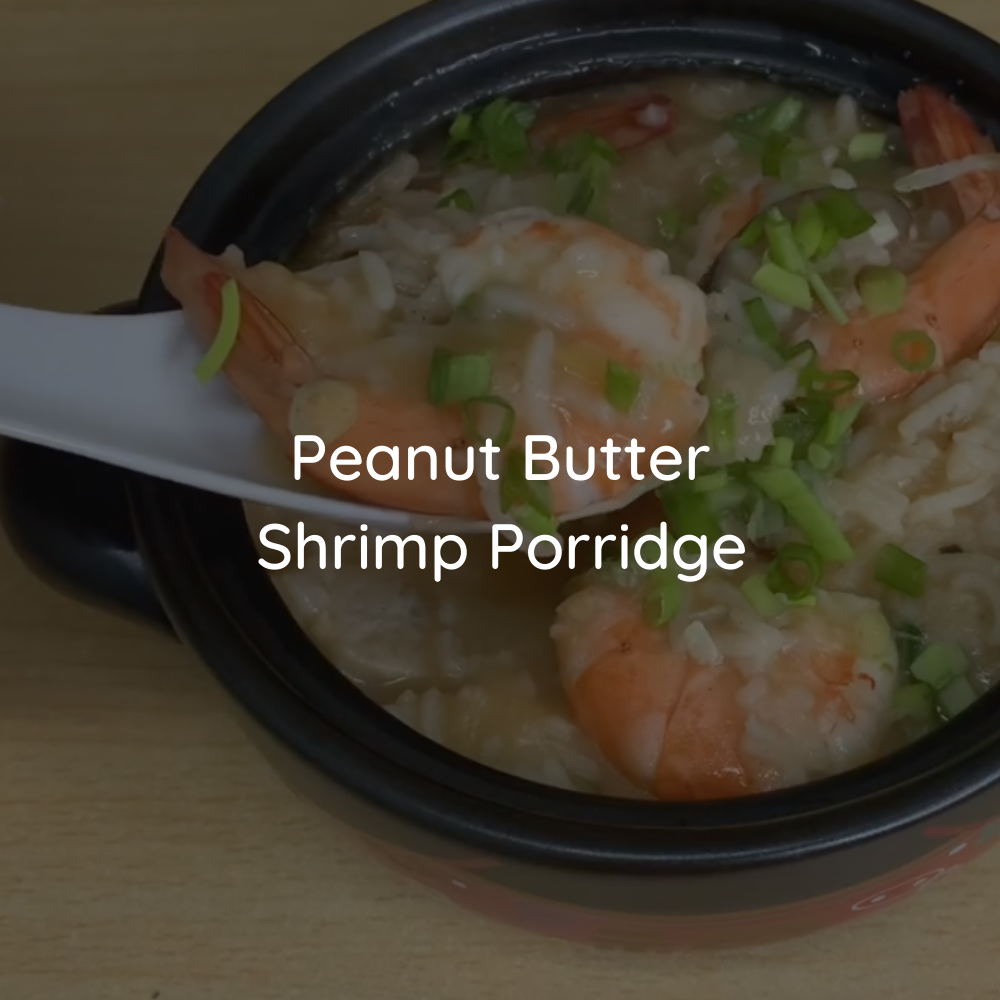  Shrimp Porridge with JOBBIE Peanut Butter