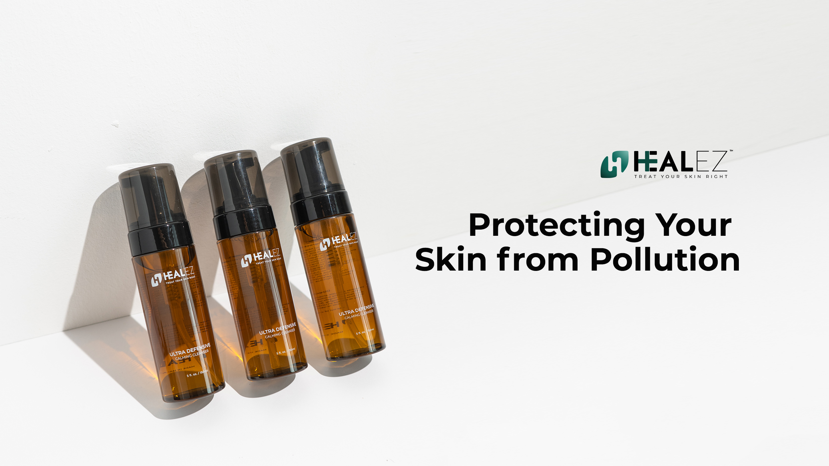 Protecting Your Skin from Pollution in Malaysia: The Power of Healez Cleanser