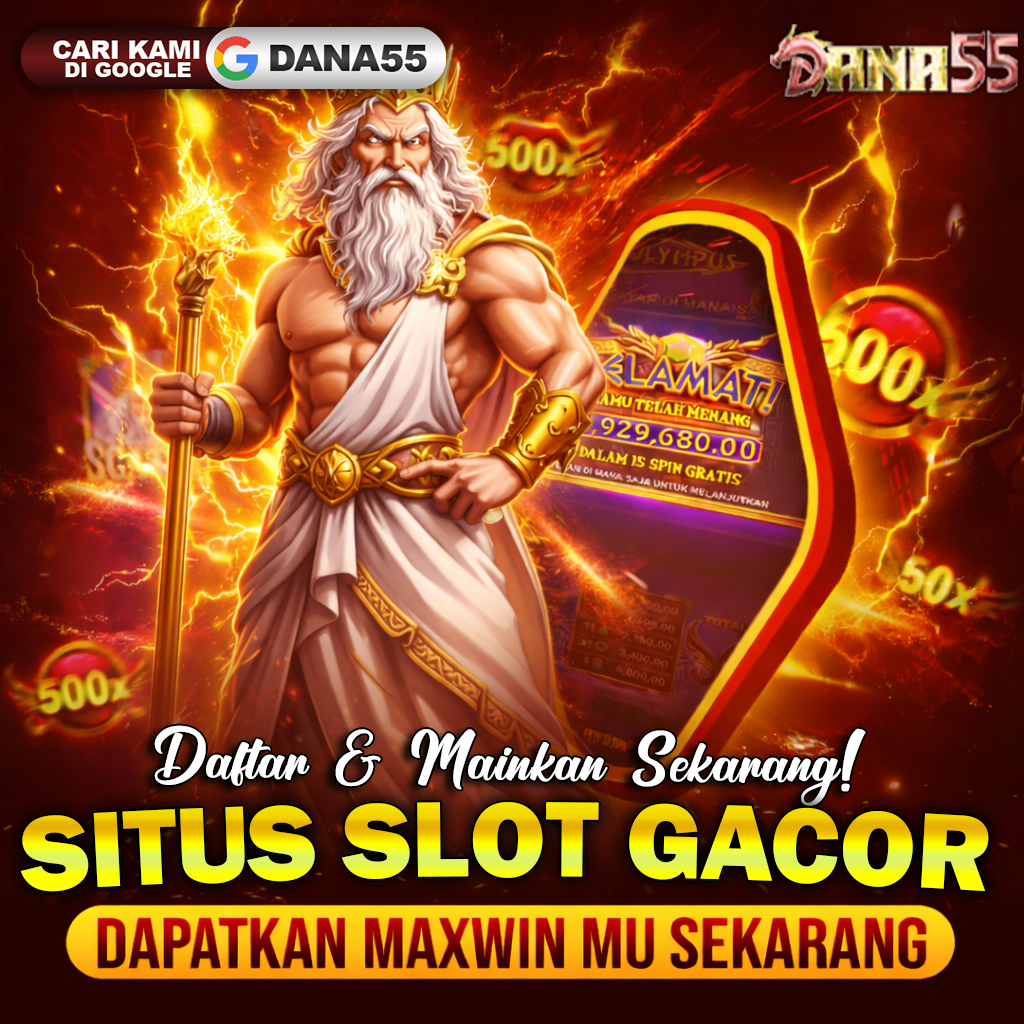 DANA55: Tautan Situs Online Slot Official Gampang Gacor Hari Ini Terbaik
