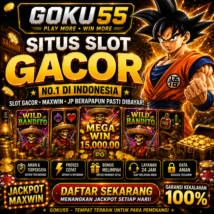 GOKU55 | Akses Resmi Games Online Top Players NO,1 Di Asia Link Slot88 Slot Gacor Hari ini
