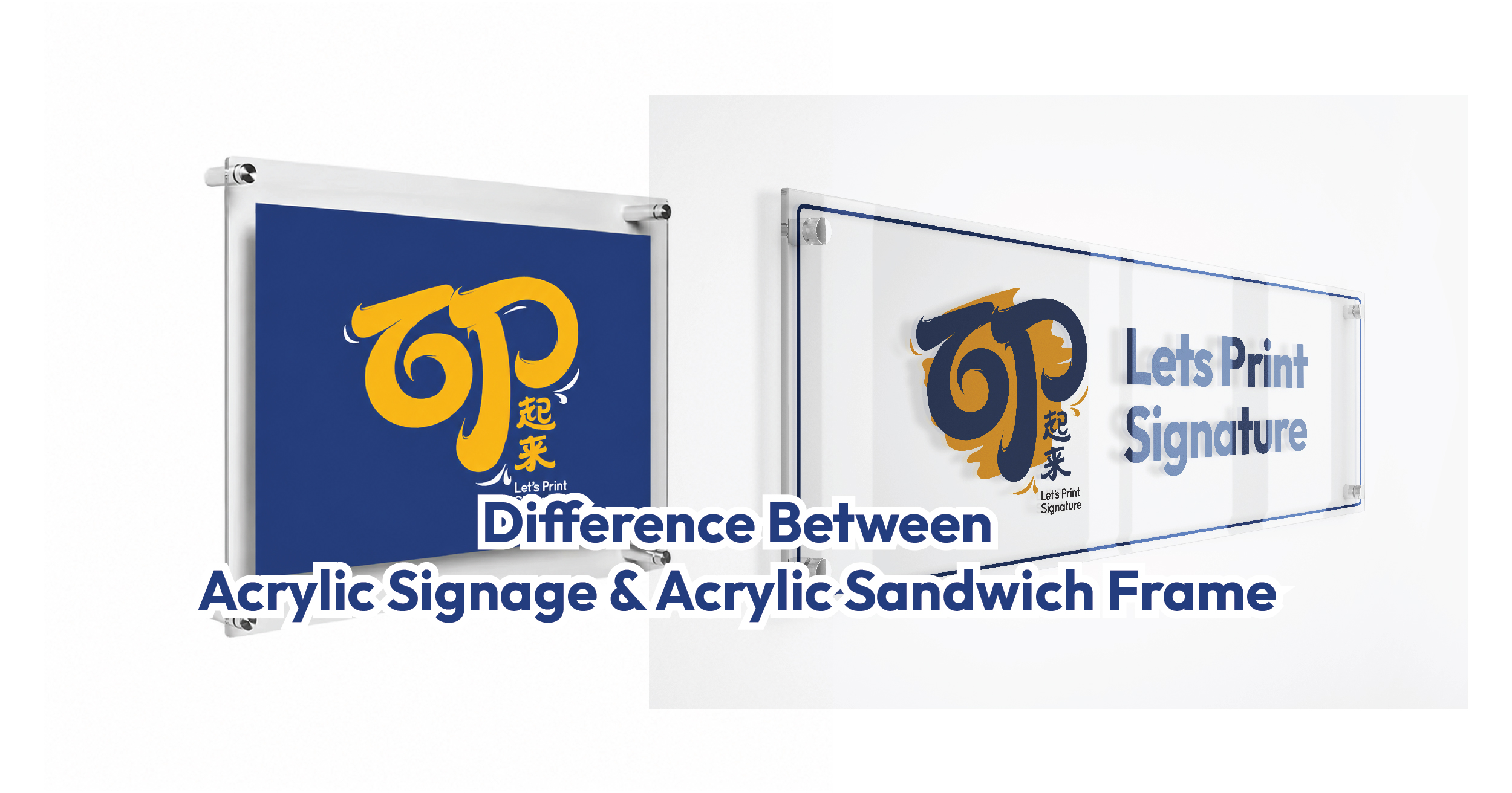 Acrylic Signage vs Acrylic Sandwich Frame: Which One Should You Choose?