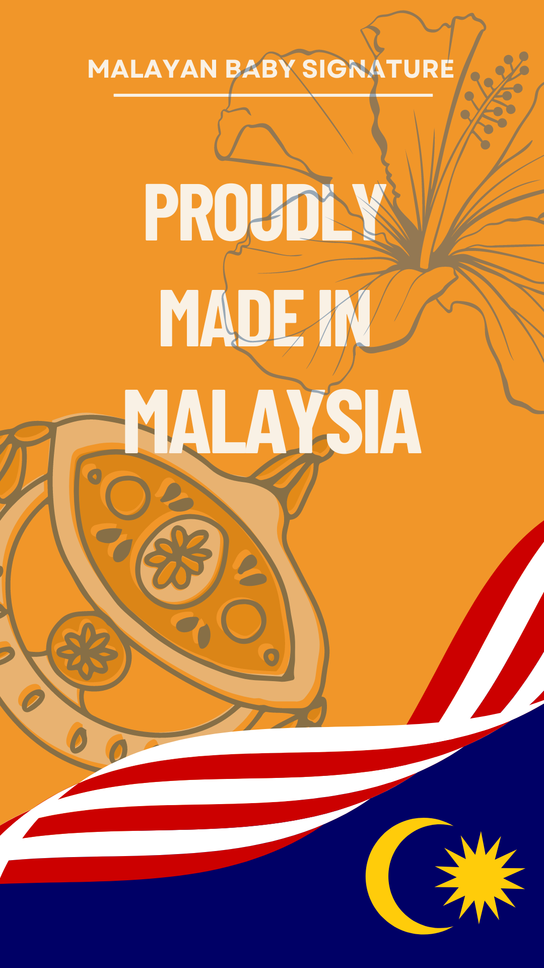PROUDLY MADE IN MALAYSIA