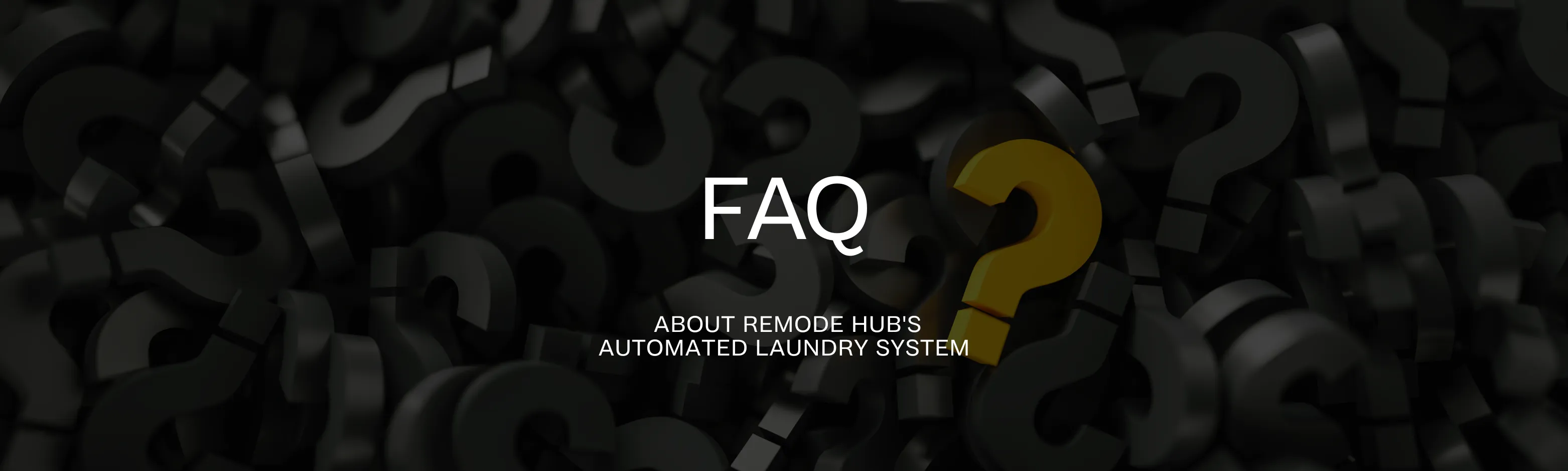 Frequently Asked Questions About Remode Hub's Automated Laundry System