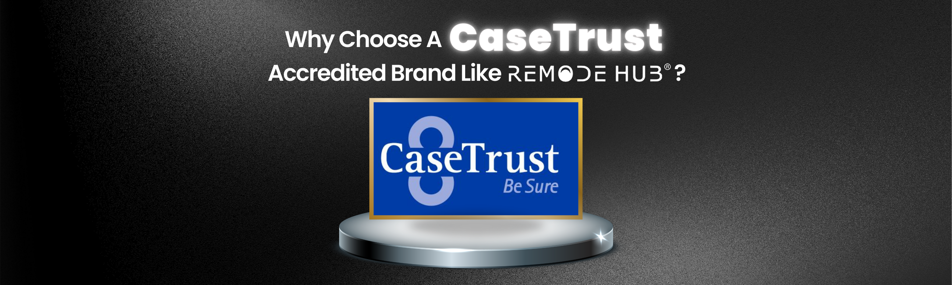 Why Choose a CaseTrust Accredited Brand Like Remode Hub? Trust, Honesty & Quality in Automated Laundry Systems