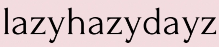 Lazyhazydayz